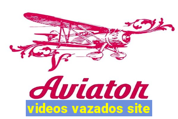 videos vazados site